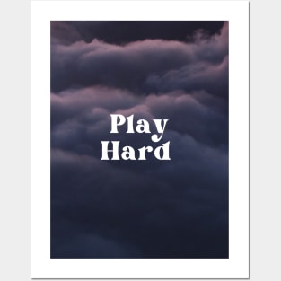 Play Hard Posters and Art